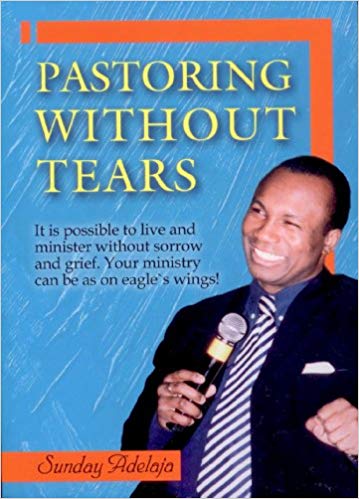 Pastoring Without Tears PB - Sunday Adelaja